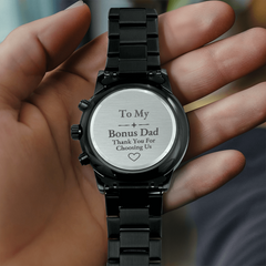 To My Bonus Dad, Thank You For Choosing Us – Engraved Watch