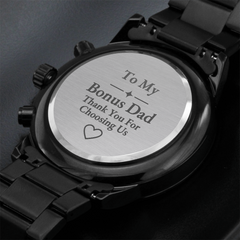 To My Bonus Dad, Thank You For Choosing Us – Engraved Watch