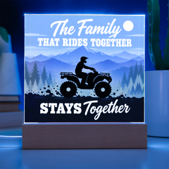 The Family That Rides Together Stays Together – ATV Light-Up Plaque