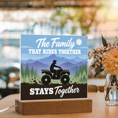The Family That Rides Together Stays Together – ATV Light-Up Plaque
