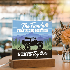 The Family That Rides Together Stays Together – 4x4 Off-Road Light-Up Plaque