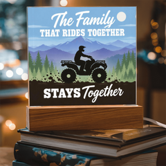 The Family That Rides Together Stays Together – ATV Light-Up Plaque