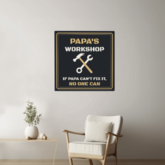 Papa's Workshop – If Papa Can't Fix It, No One Can – Metal Sign