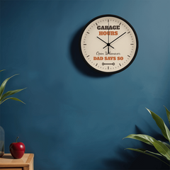 Garage Hours: Open Whenever Dad Says So – Wall Clock