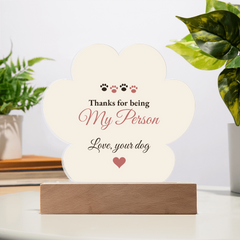 Thanks For Being My Person – Love, Your Dog – Light-Up Paw Plaque