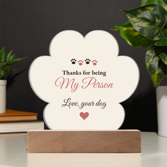Thanks For Being My Person – Love, Your Dog – Light-Up Paw Plaque