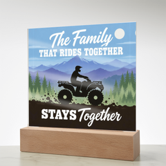 The Family That Rides Together Stays Together – ATV Light-Up Plaque