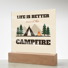Life Is Better Around The Campfire – LED Acrylic Plaque
