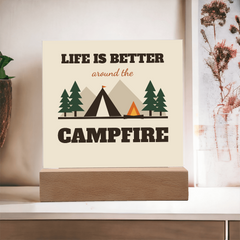 Life Is Better Around The Campfire – LED Acrylic Plaque