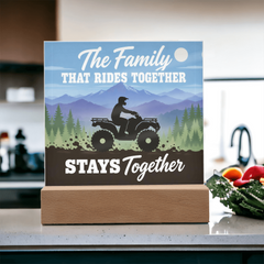 The Family That Rides Together Stays Together – ATV Light-Up Plaque