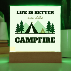 Life Is Better Around The Campfire – LED Acrylic Plaque