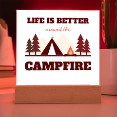 Life Is Better Around The Campfire – LED Acrylic Plaque