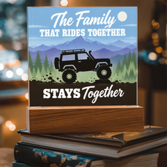 The Family That Rides Together Stays Together – 4x4 Off-Road Light-Up Plaque