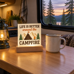 Life Is Better Around The Campfire – LED Acrylic Plaque