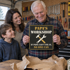 Papa's Workshop – If Papa Can't Fix It, No One Can – Metal Sign